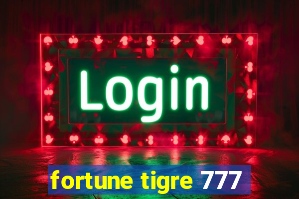 fortune tigre 777